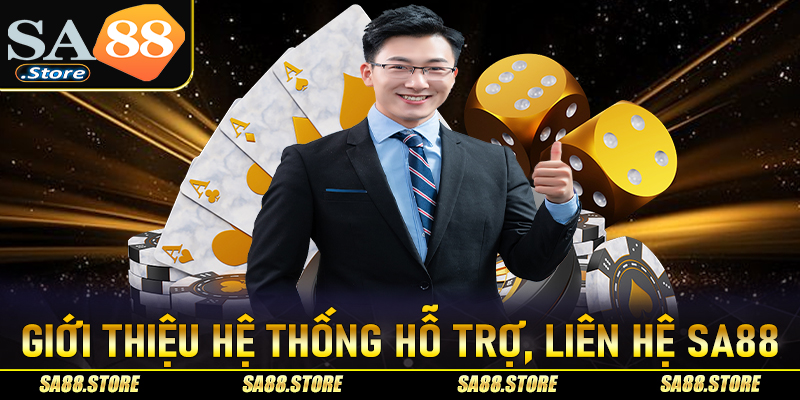 Giới thiệu hệ thống hỗ trợ, liên hệ Sa88
