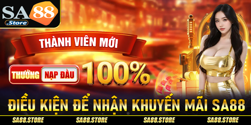 Những điều kiện thiết yếu để nhận khuyến mãi Sa88 là gì?