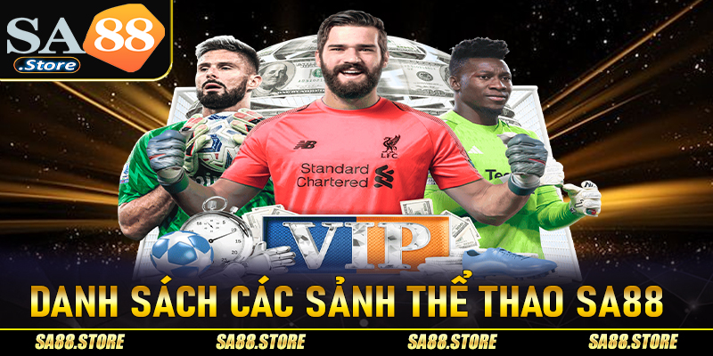 Cập nhật danh sách các sảnh đặt cược thể thao Sa88 đỉnh cao