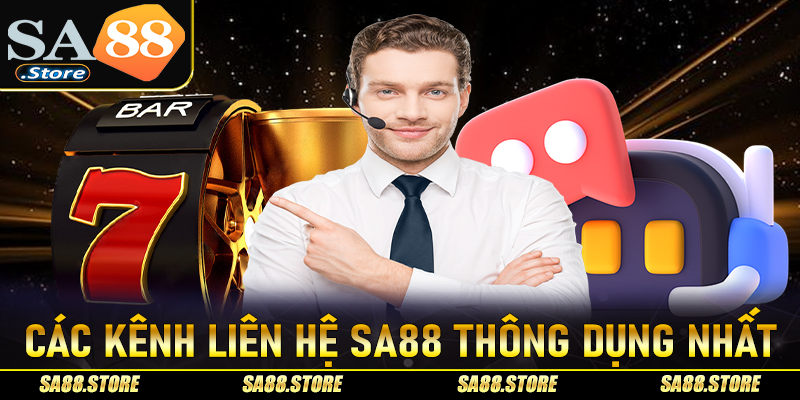 Hướng dẫn các liên hệ Sa88 thông qua 4 kênh hỗ trợ thông dụng